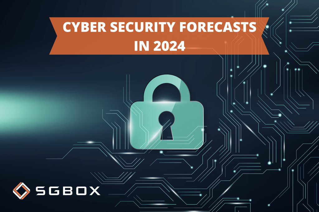 Cyber Security forecasts in 2024