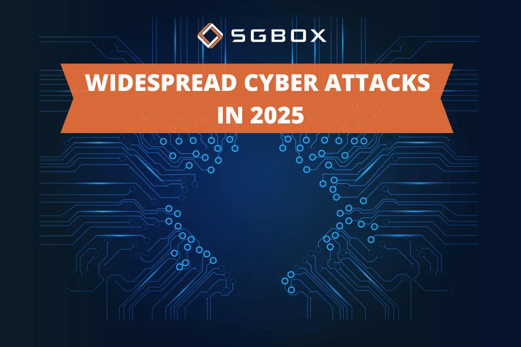 The most widespread cyberattacks in 2025 1 Widespread attacks in 2025