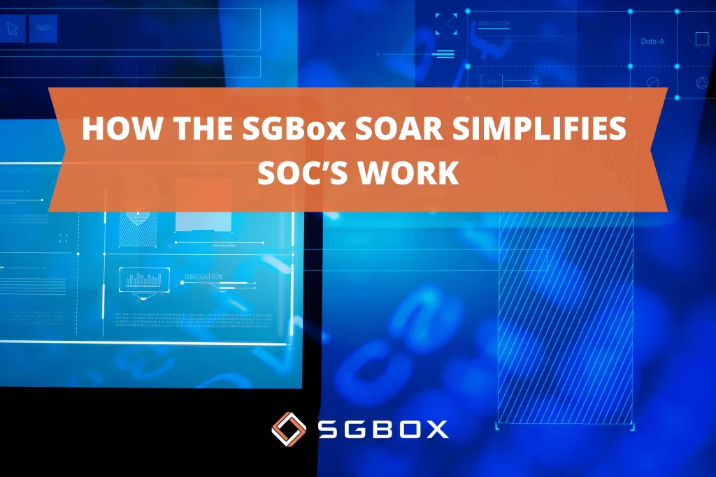 SGBox SOAR for the SOC team